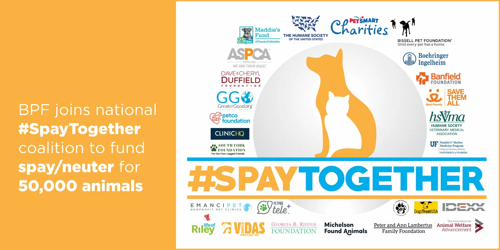 Yellow silhouette of a dog and cat with logos of animal organizations. Text reads: BPF joins national #SpayTogether coalition to fund spay/neuter for 50,000 animals. #SPAYTOGETHER.
