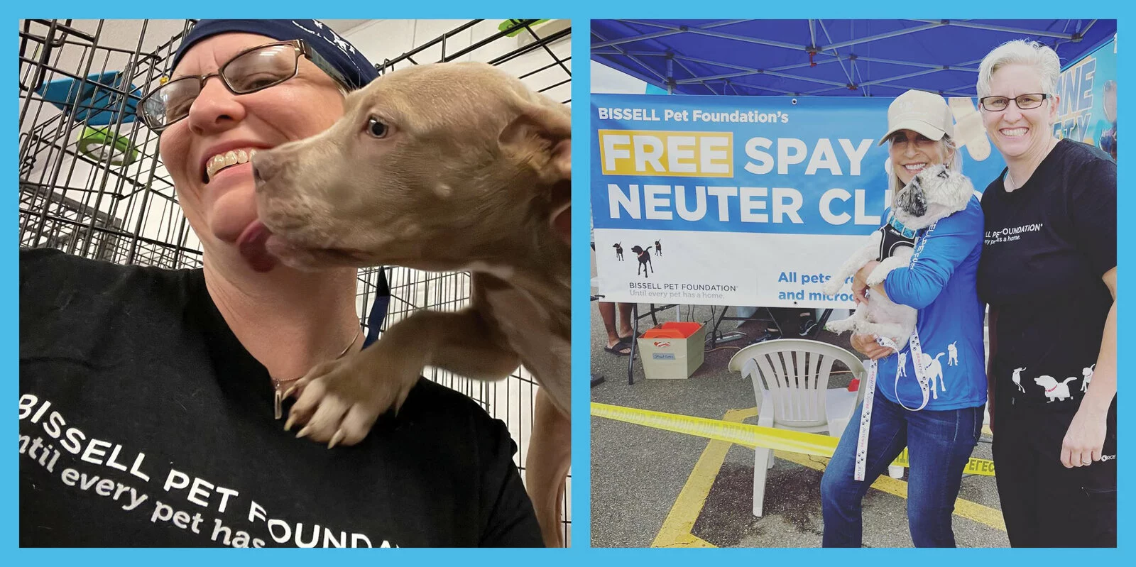 Two photos: Left, a smiling woman in glasses and a BISSELL Pet Foundation shirt holds a puppy licking her face. Right, two women smile at a pet clinic event; one holds a small dog, a blue banner behind them reads Free Spay Neuter Clinic.