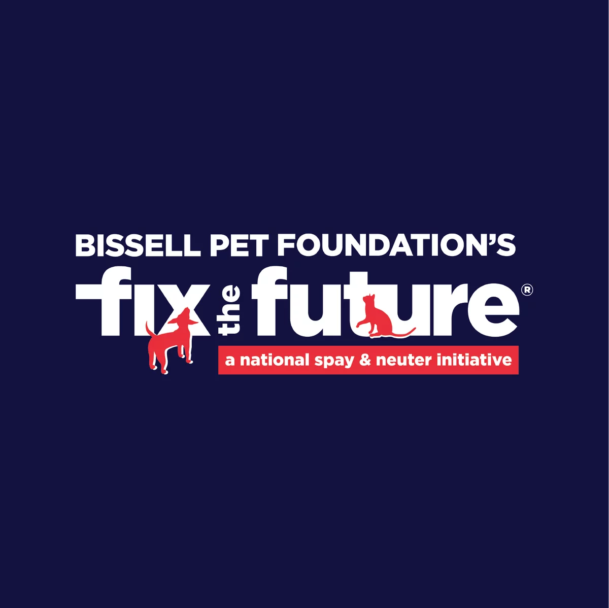 Logo for BISSELL Pet Foundation’s Fix the Future: a national spay & neuter initiative, featuring silhouettes of a red dog and cat. Text is white on a dark blue background, with a red banner below.